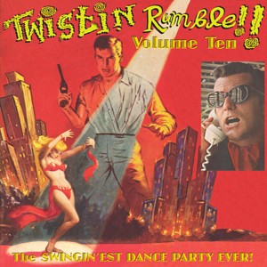 V.A. - Twistin Rumble Vol 10